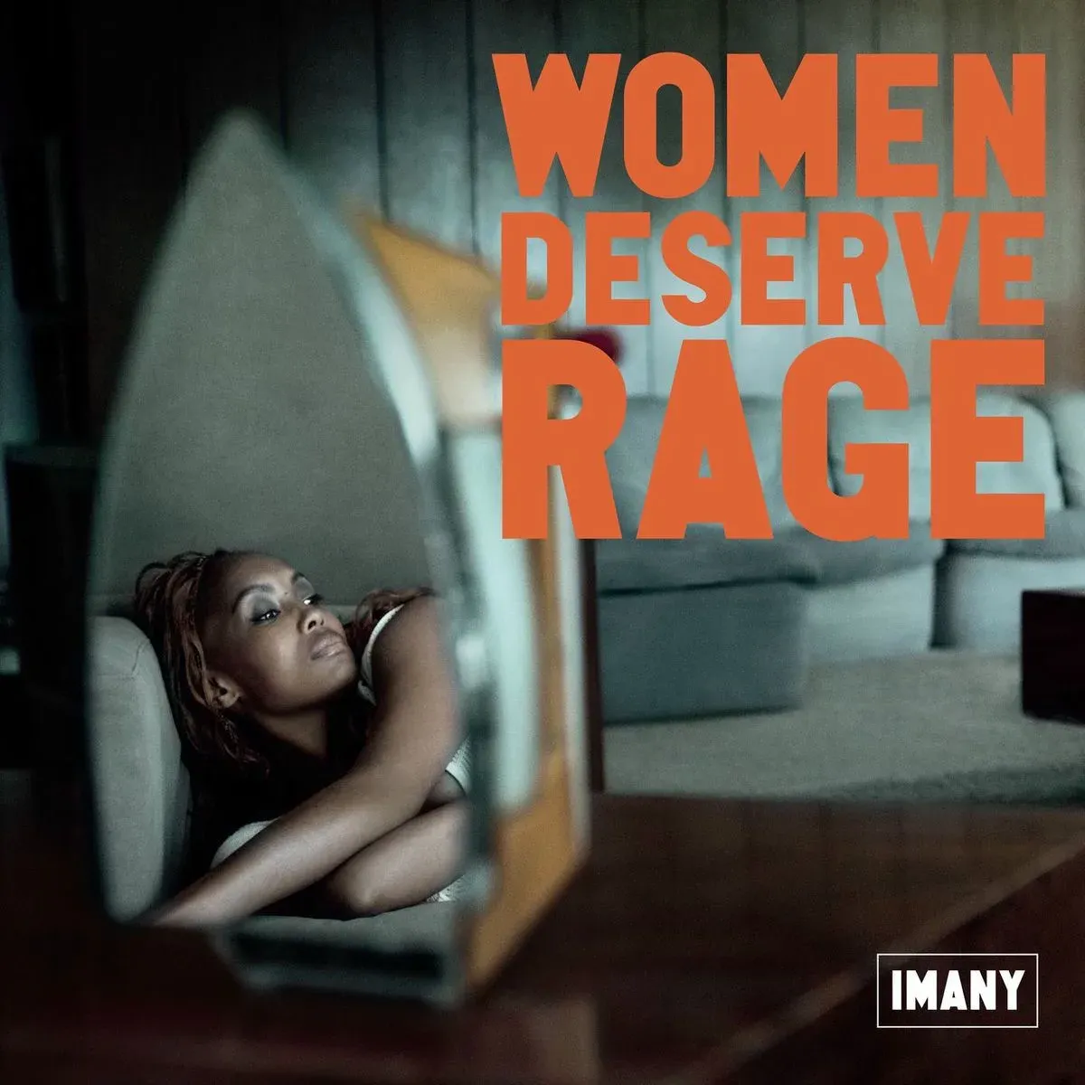 WOMEN DESERVE RAGE — Imany